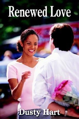 Renewed Love(English, Paperback, Hart Dusty)