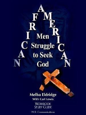 African American Men Struggle to Seek God(English, Paperback, Melba Eldridge with Carl Lewis)