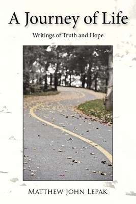 A Journey of Life(English, Paperback, Matthew John Lepak)