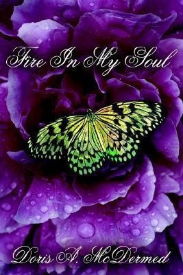 Fire In My Soul(English, Paperback, McDermed Doris A.)