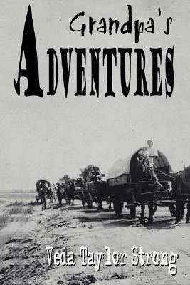 Grandpa's Adventures(English, Hardcover, Strong Veda, Taylor)