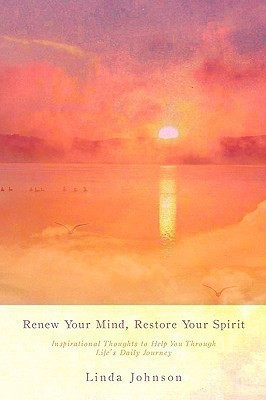 Renew Your Mind, Restore Your Spirit(English, Paperback, Johnson Linda)