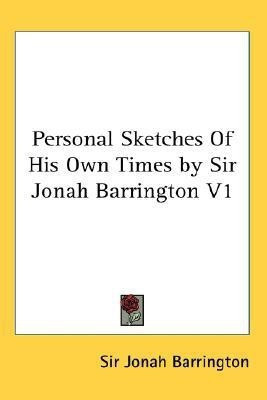 Personal Sketches Of His Own Times by Sir Jonah Barrington V1(English, Paperback, Barrington Jonah Sir)
