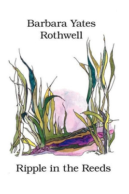 Ripple in the Reeds(English, Paperback, Yates-Rothwell Barbara)