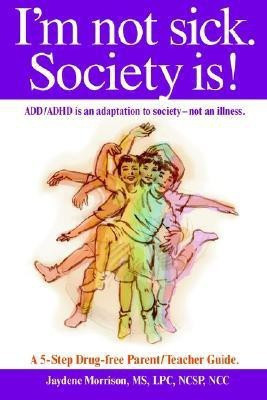 I'm Not Sick. Society Is!(English, Paperback, Morrison Jaydene)