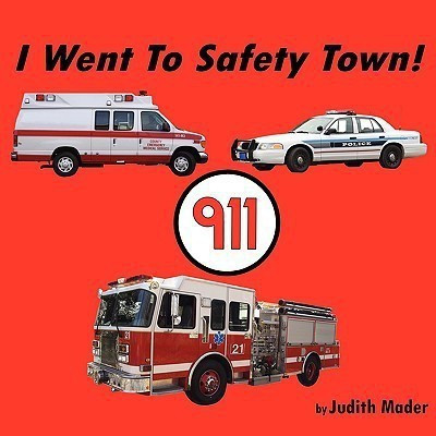 I Went To Safety Town!(English, Paperback, Judith Mader)