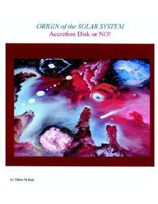 Origin of the Solar System(English, Paperback, Beck Dr. Milton, M)