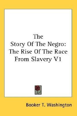 The Story Of The Negro(English, Paperback, Washington Booker T)
