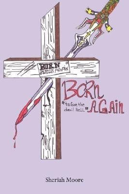 Born Again to Give the Devil Hell(English, Paperback, Moore Sheriah,)