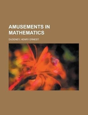 Amusements in Mathematics(English, Paperback, Dudeney Henry Ernest)