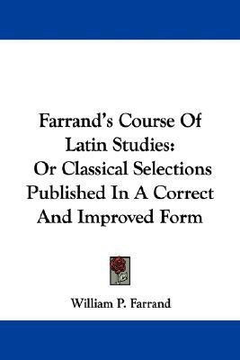 Farrand's Course Of Latin Studies(English, Paperback, Farrand William P)