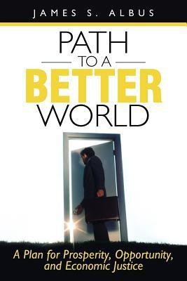 Path to a Better World(English, Paperback, Albus James S)