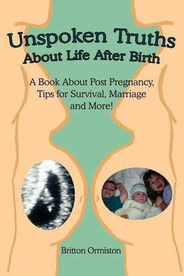Unspoken Truths About Life After Birth(English, Paperback, Ormiston Britton)
