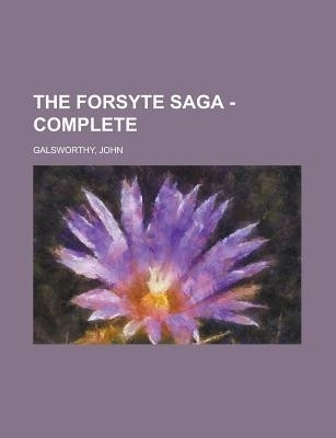 The Forsyte Saga - Complete(English, Paperback, Galsworthy John Sir)