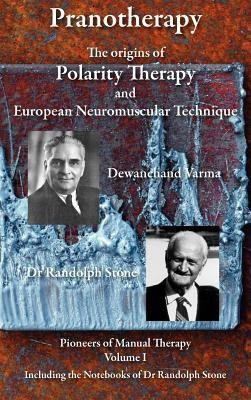 Pranotherapy - the Origins of Polarity Therapy and European Neuromuscular Technique(English, Hardcover, Young Phil)