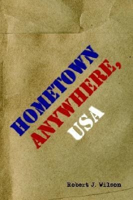 Hometown Anywhere, USA(English, Paperback, Wilson Robert, J.)