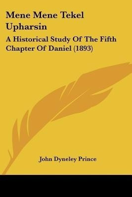 Mene Mene Tekel Upharsin(English, Paperback, Prince John Dyneley)
