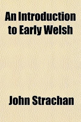 An Introduction to Early Welsh(English, Paperback, Strachan John Professor)
