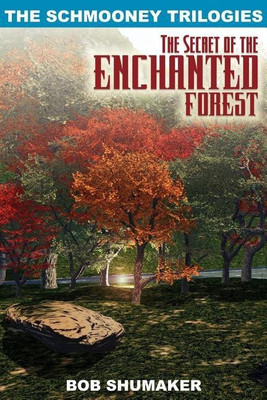 The Secret of the Enchanted Forest(English, Paperback, Shumaker Bob)