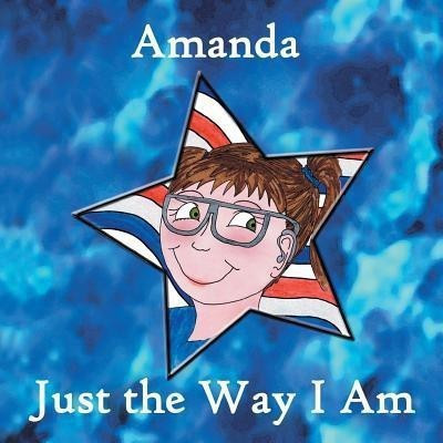 Amanda, Just the Way I am(English, Paperback, Fisher Sherry)