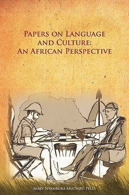 Papers on Language and Culture(English, Paperback, Mary Nyambura Muchiri Ph.D.)