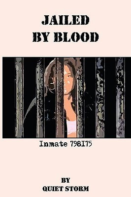 Jailed By Blood(English, Paperback, Quiet Storm)