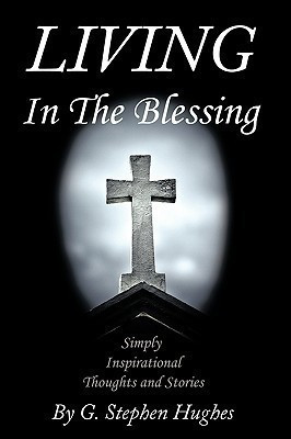 Living in the Blessing(English, Paperback, Hughes G. Stephen)