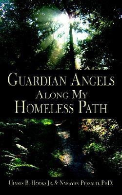 Guardian Angels Along My Homeless Path(English, Paperback, Hooks Jr. Ulyses B.)
