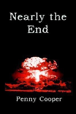 Nearly the End(English, Paperback, Cooper Penny)