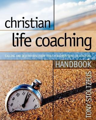 Christian Life Coaching Handbook(English, Paperback, Stoltzfus Tony)