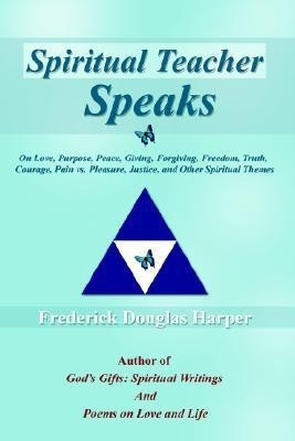 Spiritual Teacher Speaks(English, Hardcover, Harper Frederick Douglas)