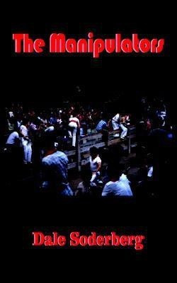 The Manipulators(English, Paperback, Soderberg Dale)
