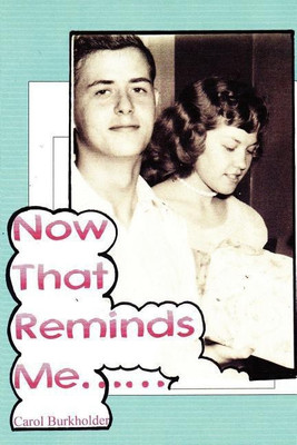 Now That Reminds Me...(English, Paperback, Burkholder Carol)