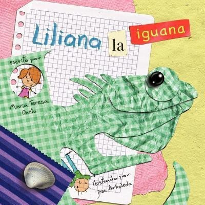Liliana, La Iguana(English, Paperback, Oneto Maria Teresa)