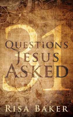 31 Questions Jesus Asked(English, Paperback, Baker Risa)