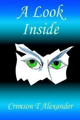A Look Inside(English, Paperback, Alexander Crimson T.)