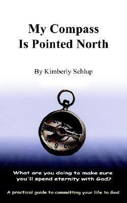 My Compass Is Pointed North(English, Paperback, Schlup Kimberly)