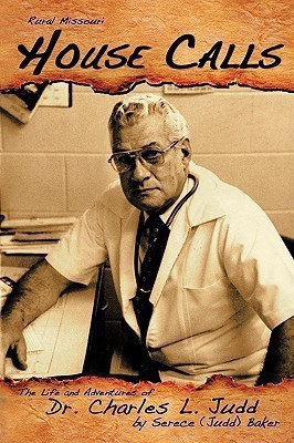 Rural Missouri House Calls(English, Paperback, Serece Judd Baker)