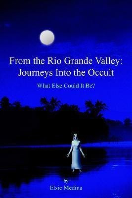 From the Rio Grande Valley(English, Paperback, Medina Elsie)