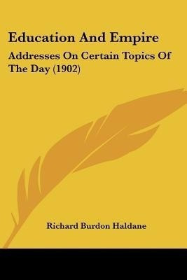 Education And Empire(English, Paperback, Haldane Richard Burdon)
