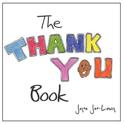 The Thank You Book(English, Paperback, Jno-Lewis Jason)