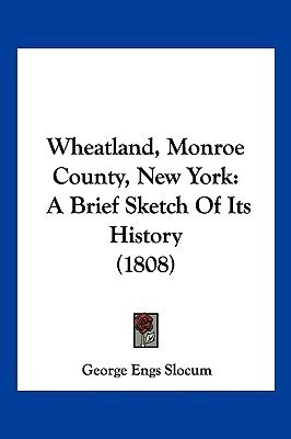 Wheatland, Monroe County, New York(English, Paperback, Slocum George Engs)