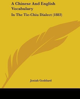 A Chinese And English Vocabulary(English, Paperback, Goddard Josiah)