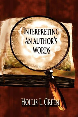 Interpertiing An Author's Words(English, Paperback, Green Hollis Lynn)