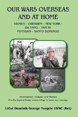 Our Wars Overseas And At Home(English, Paperback, Nargele Dominik George)