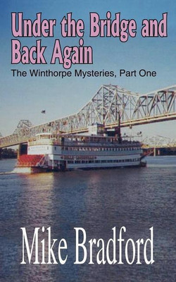 Under the Bridge and Back Again(English, Paperback, Bradford Mike)