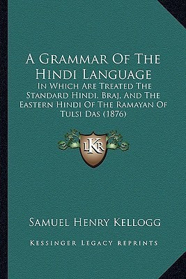 A Grammar Of The Hindi Language(English, Paperback, Kellogg Samuel Henry)