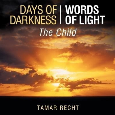 Days of Darkness Words of Light(English, Paperback, Recht Tamar)