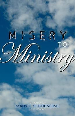 From Misery to Ministry(English, Paperback, Sorrendino Mary T)