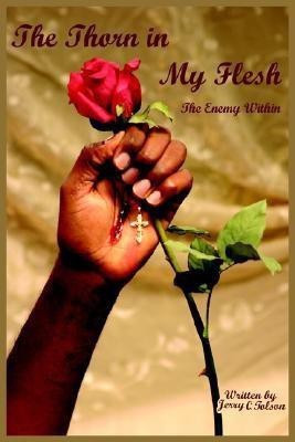 The Thorn in My Flesh(English, Paperback, Tolson Jerry C.)